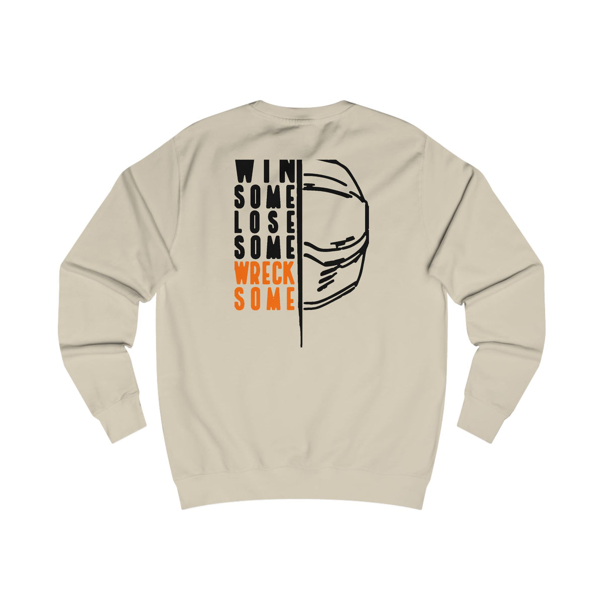 Win Some, Lose Some, Wreck Some Crewneck