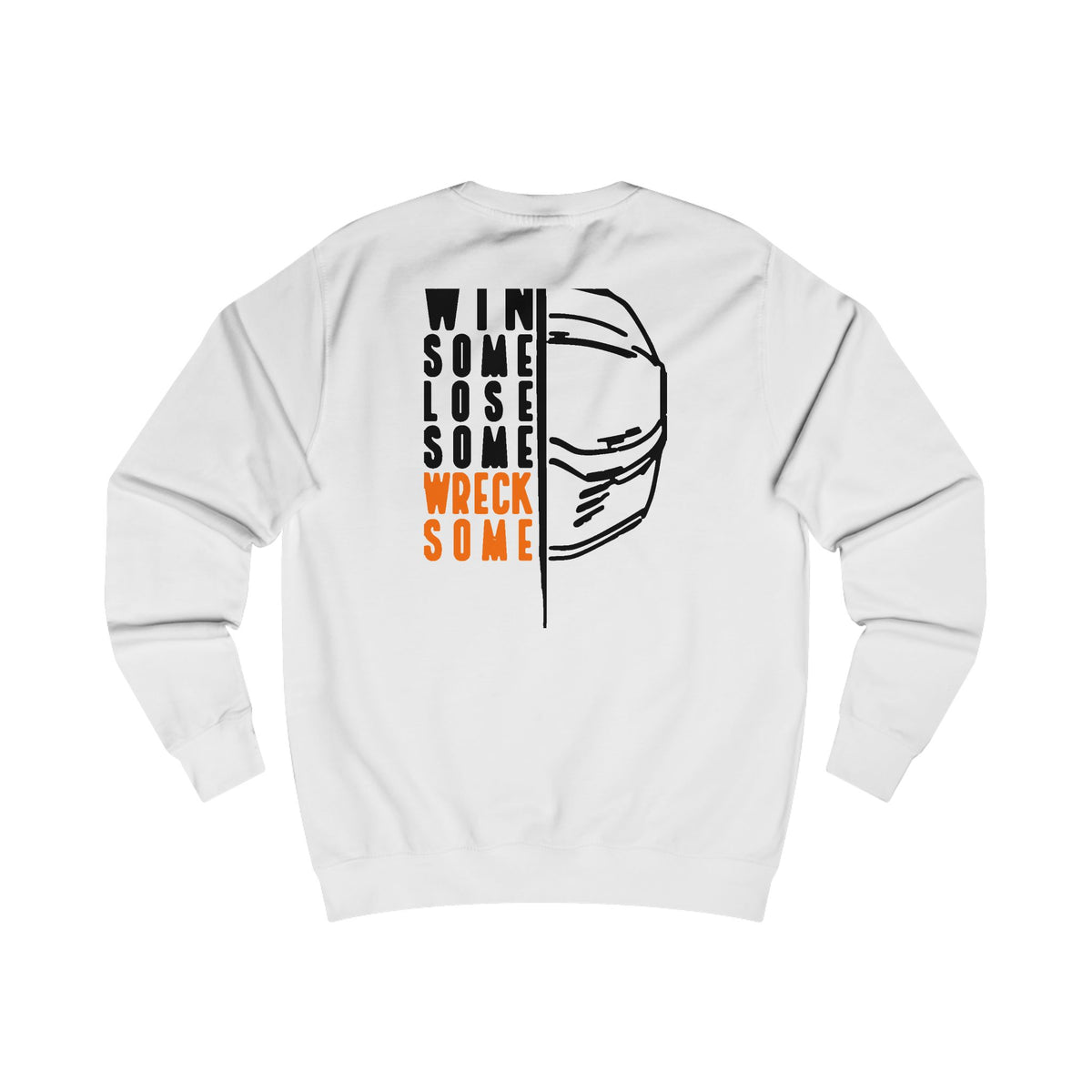 Win Some, Lose Some, Wreck Some Crewneck