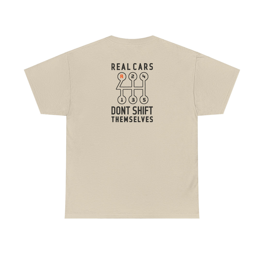 Real Cars Don't Shift Themselves Tee: Heavyweight