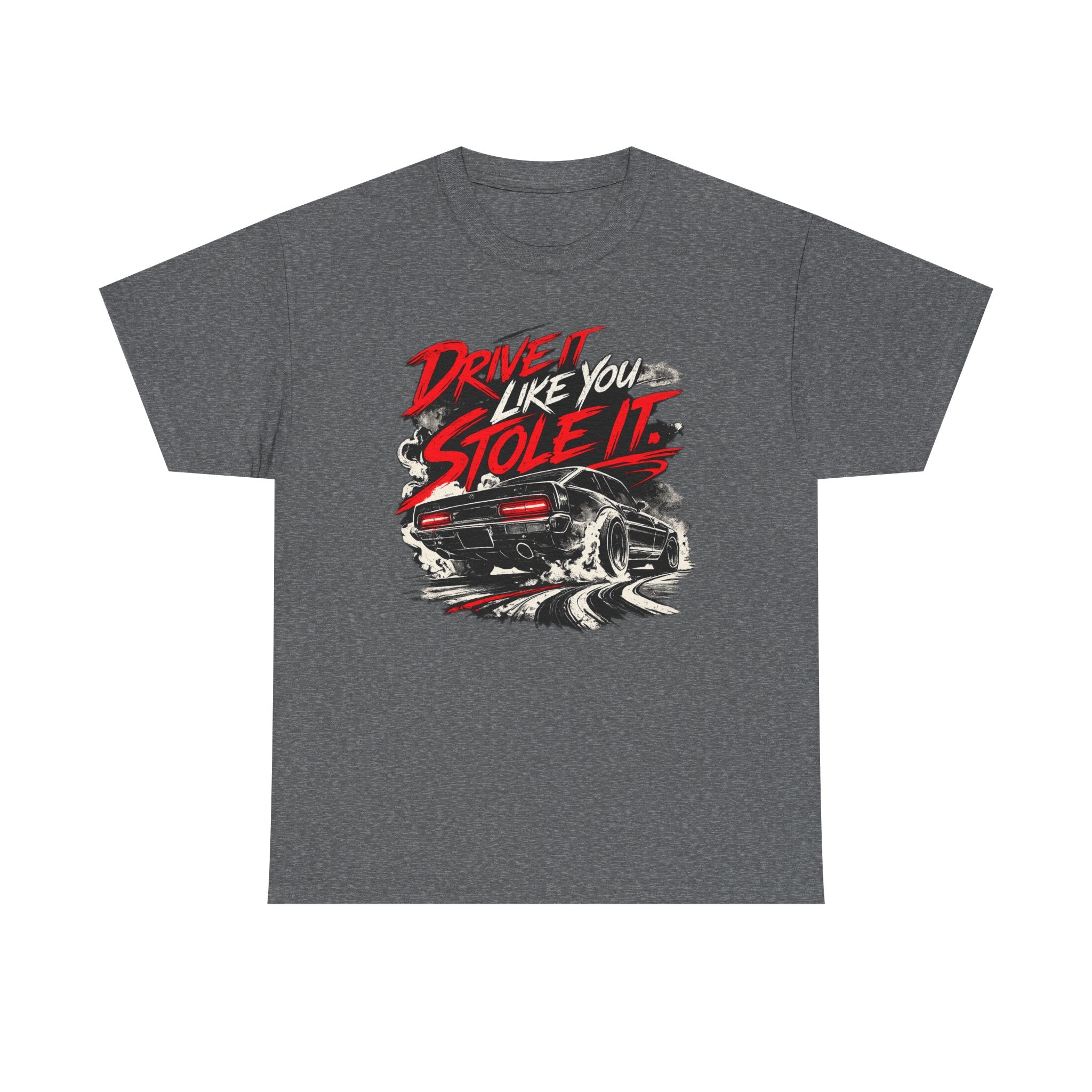 DRIVE IT LIKE YOU STOLE IT - AlterEgo #expressivecasualwear for petrolheads