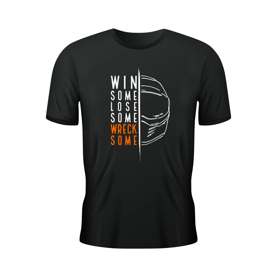 Win Some Lose Some Wreck Some T-Shirt — AlterEgo