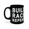 Build Race Repeat | Black Coffee Mug, 11oz